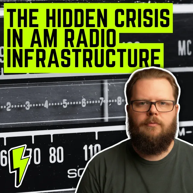 Episode artwork for What's Really Happening to AM Radio Infrastructure